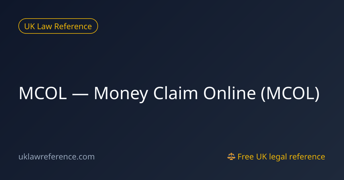 MCOL — Money Claim Online (MCOL) | UK Law Reference