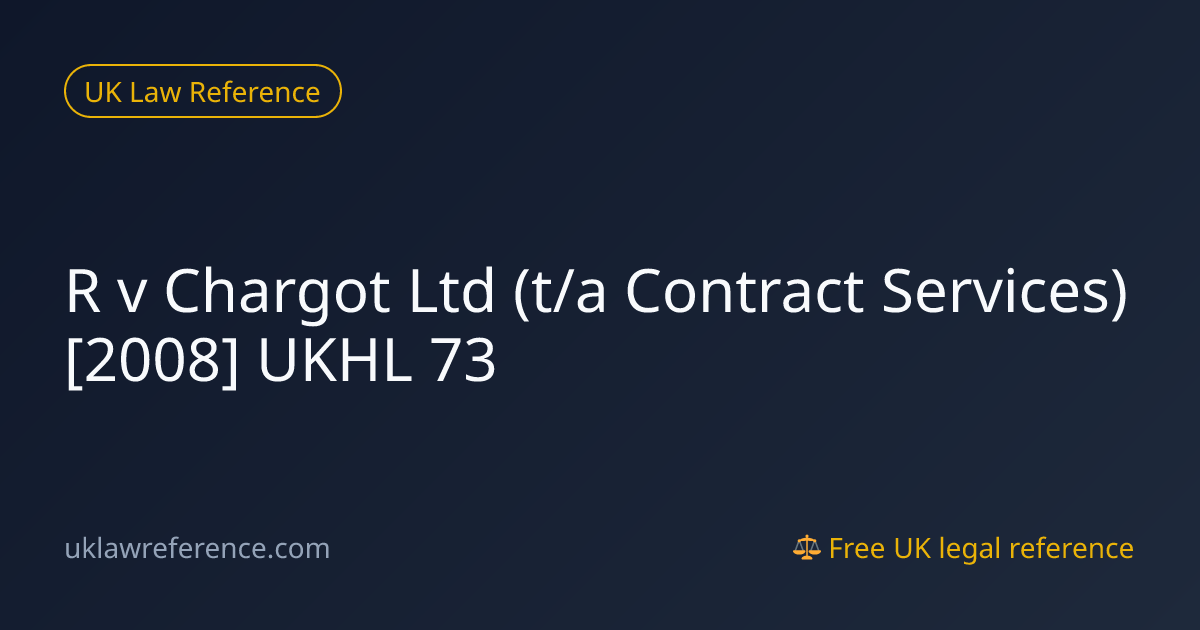 R v Chargot Ltd (t/a Contract Services) [2008] UKHL 73