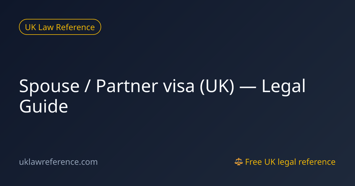 Spouse / Partner visa (UK) — Legal Guide | UK Law Reference