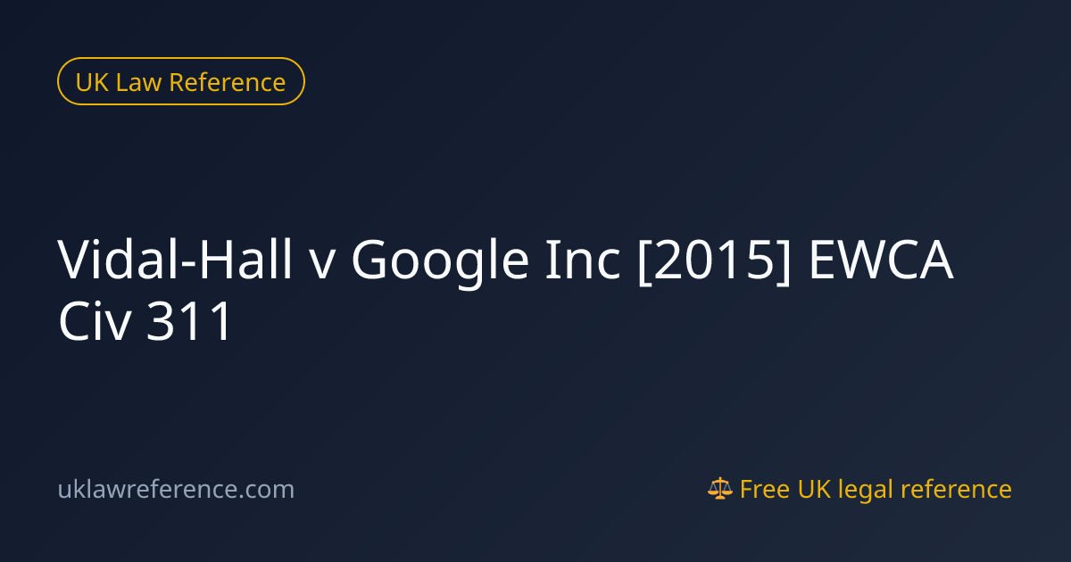 Vidal-Hall v Google Inc [2015] EWCA Civ 311 | UK Law Reference